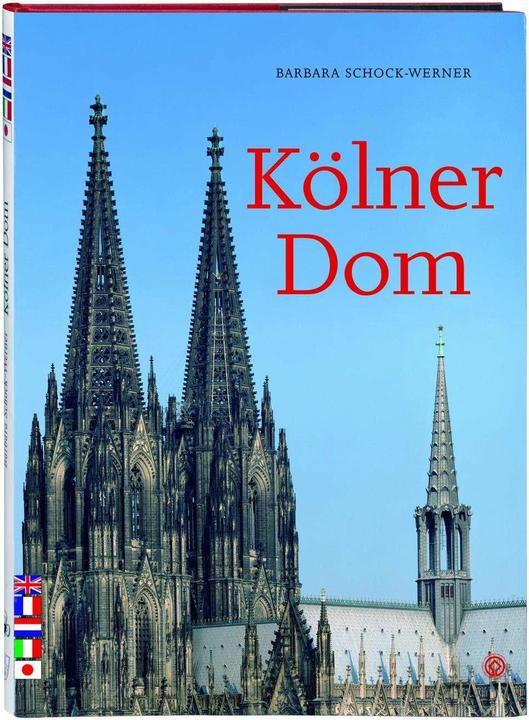 Kölner Dom (Deutsch, Französisch, Englisch, Barbara Schock-Werner, 2018)
