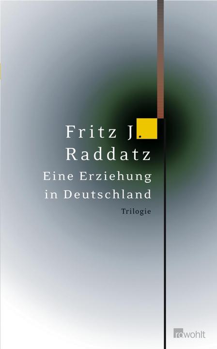 Produktbild Eine Erziehung in Deutschland (Deutsch, Fritz J. Raddatz, 2006)
