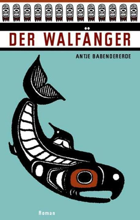 Produktbild Der Walfänger (Deutsch, Antje Babendererde, 2008)