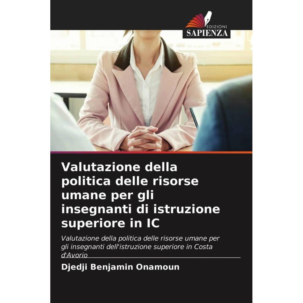 Valutazione della politica delle risorse umane per gli insegnanti di istruzione superiore in IC, Fachbücher von Djedji B...