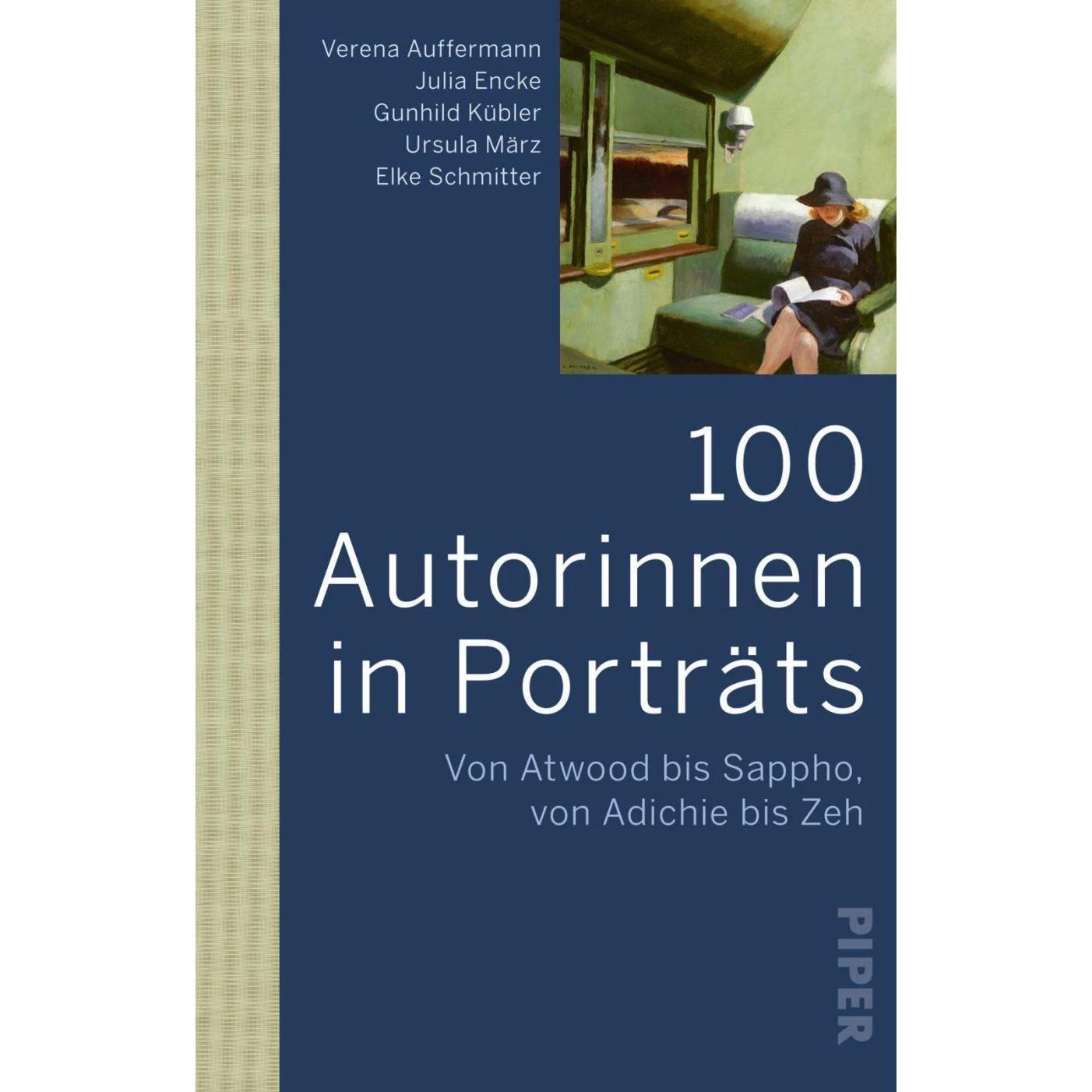 100 Autorinnen in Porträts, Sachbücher von Gunhild Kübler, Elke Schmitter, Julia Encke, Verena Auffermann, Ursula März