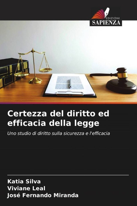 Produktbild Certezza del diritto ed efficacia della legge (Katia Silva, Viviane Leal, José Fernando Miranda, 2023)