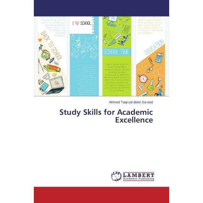 Study Skills for Academic Excellence, Fachbücher von Ahmed Taqi-ud-deen Sa-eed