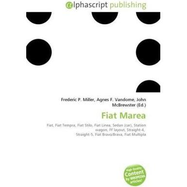 Fiat Marea, Ratgeber von Agnes F. Vandome, Frederic P. Miller, John McBrewster