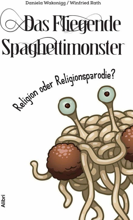 Image du produit Das Fliegende Spaghettimonster (Allemand, Winfried Rath, Daniela Wakonigg, 2017)