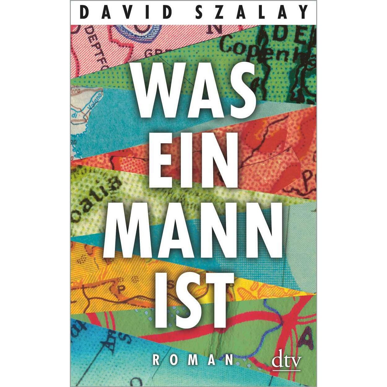 Was ein Mann ist, Belletristik von David Szalay