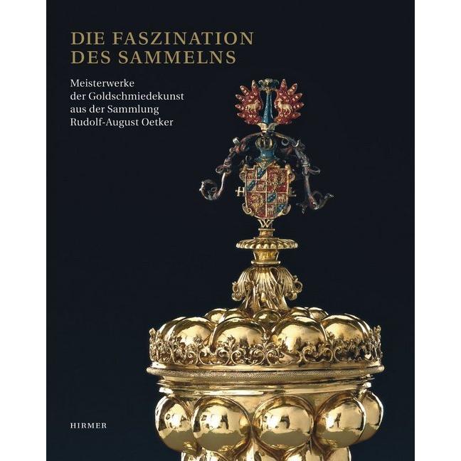 Die Faszination des Sammelns, Sachbücher von Dirk Syndram, Ulrike Weinhold, Monika Bachtler