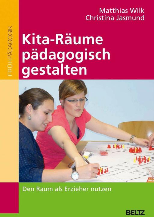 Actual product image Kita-Räume pädagogisch gestalten (German, Christina Jasmund, Matthias Wilk, 2015)