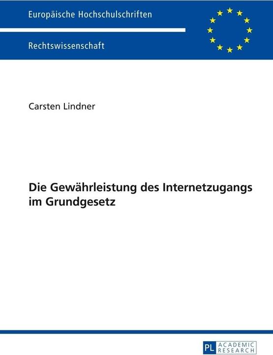 Produktbild Die Gewährleistung des Internetzugangs im Grundgesetz (Deutsch, Carsten Lindner, 2014)