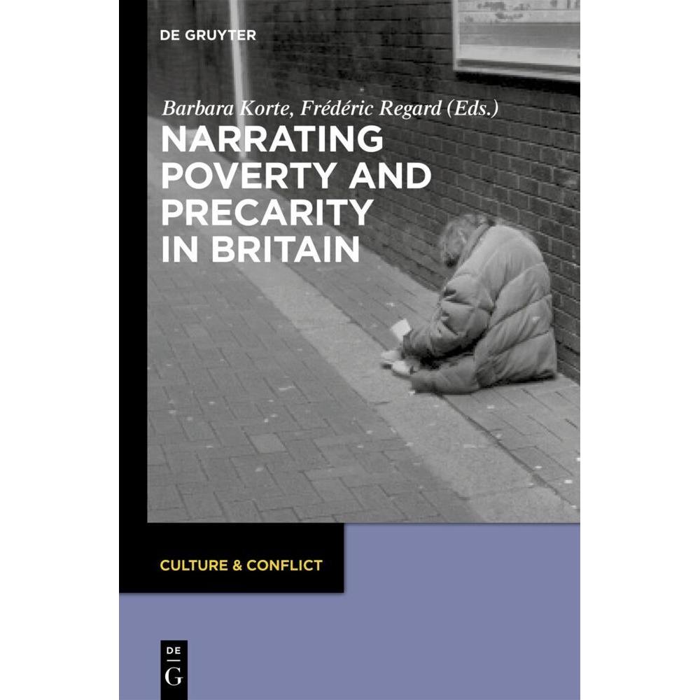Narrating Poverty and Precarity in Britain, Fachbücher von Barbara Korte, Frédéric Regard