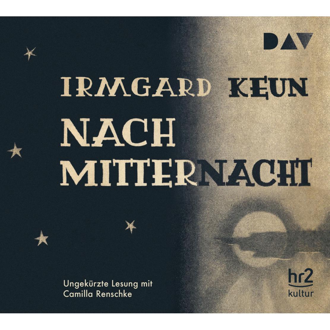 Nach Mitternacht, Hörbücher von Irmgard Keun, Camilla Renschke, Marlene Breuer