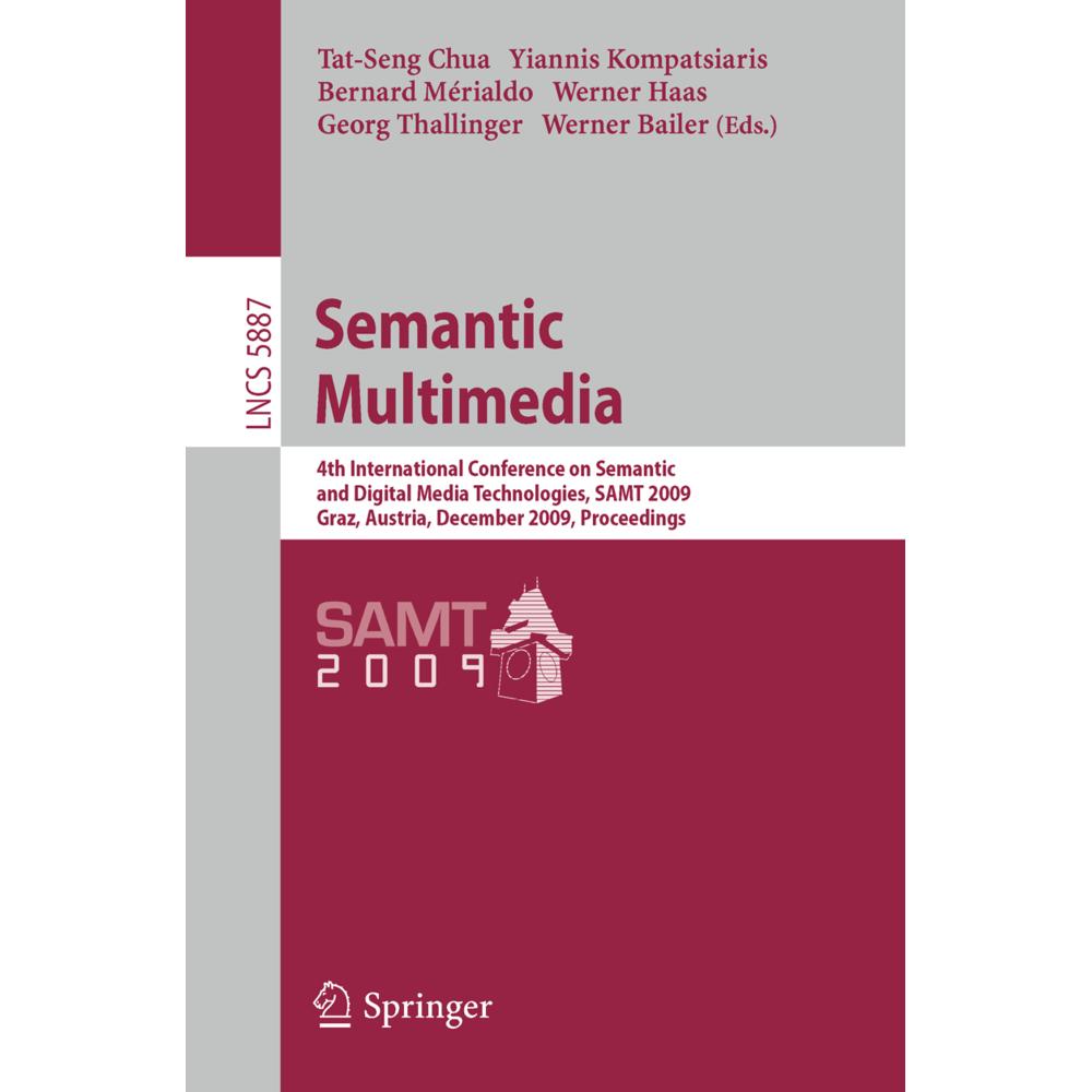 Semantic Multimedia, Fachbücher von Werner Bailer, Georg Thallinger, Werner Haas, Yiannis Kompatsiaris, Tat-Seng Chua, B...