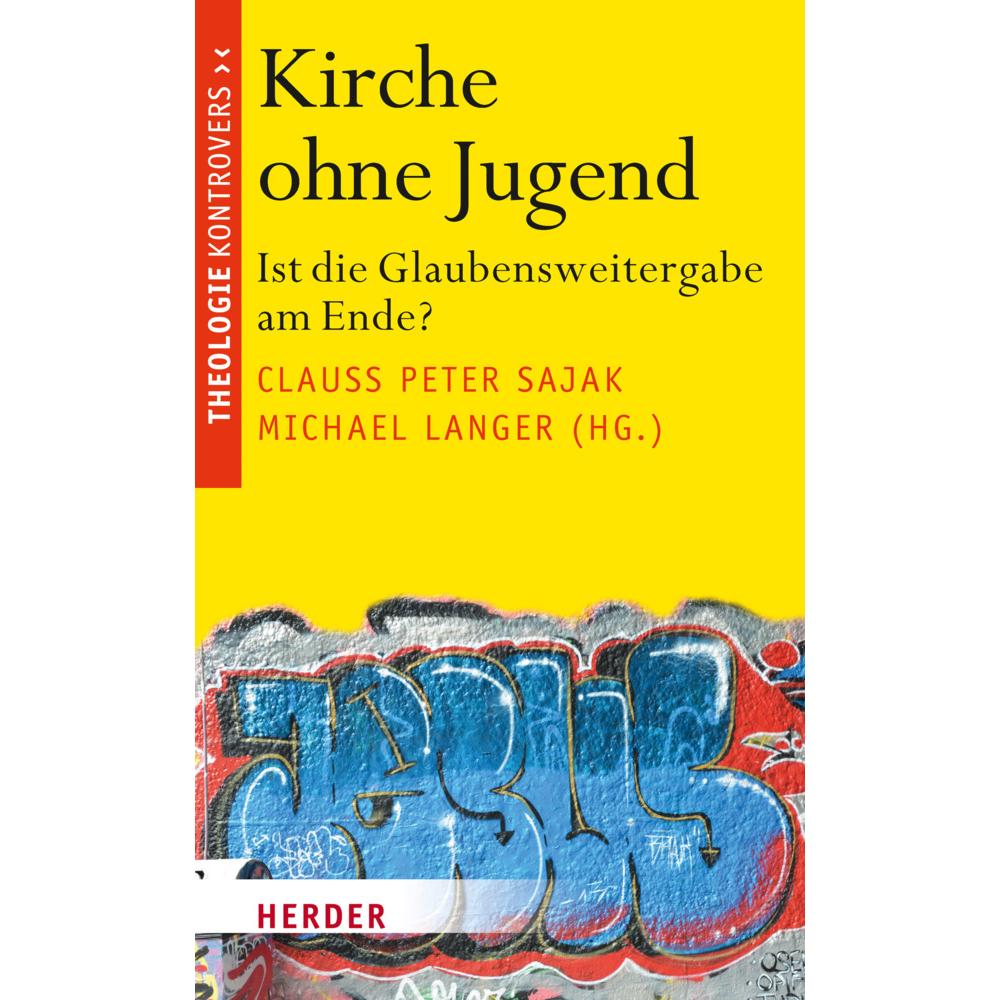 Kirche ohne Jugend, Fachbücher von Michael Langer, Clauß Peter Sajak