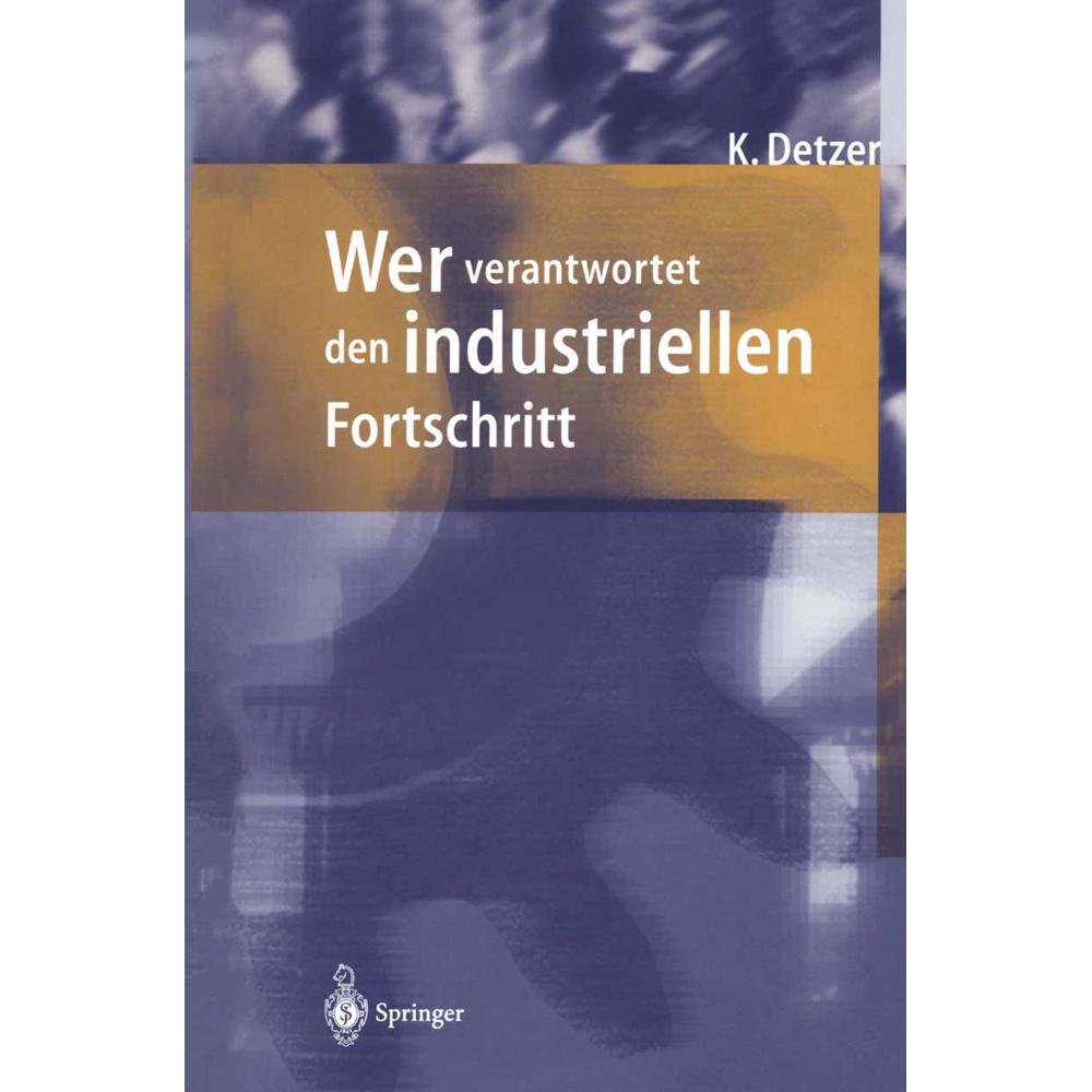 Wer verantwortet den industriellen Fortschritt?, Fachbücher von Kurt Detzer