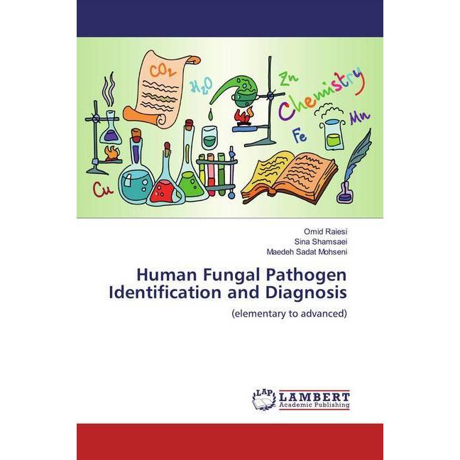 Human Fungal Pathogen Identification and Diagnosis, Fachbücher von Omid Raiesi, Maedeh Sadat Mohseni, Sina Shamsaei