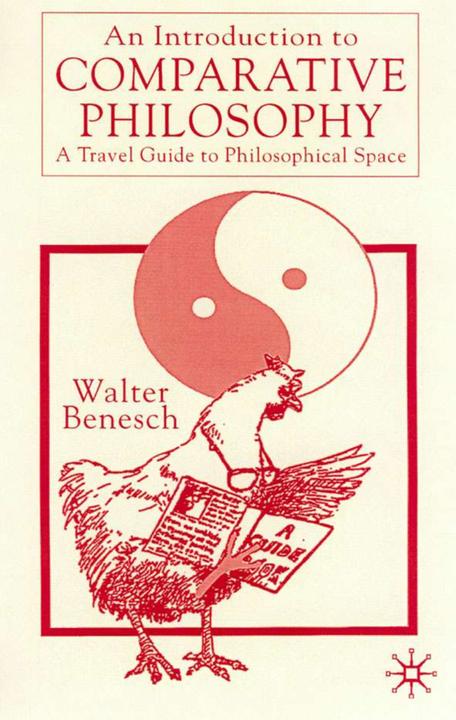 Produktbild An Introduction to Comparative Philosophy: A Travel Guide to Philosophical Space (Englisch, Walter Benesch, 1997)