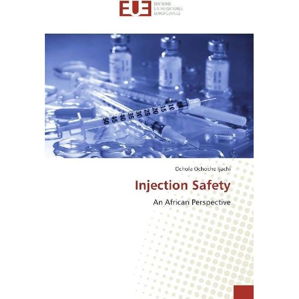 Injection Safety, Fachbücher von Ochola Ochoche Ijachi