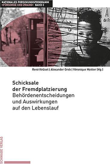 Produktbild Schicksale der Fremdplatzierung (Deutsch, Alexander Grob, Véronique Mottier, René Knüsel, Veronique Mottier, 2024)