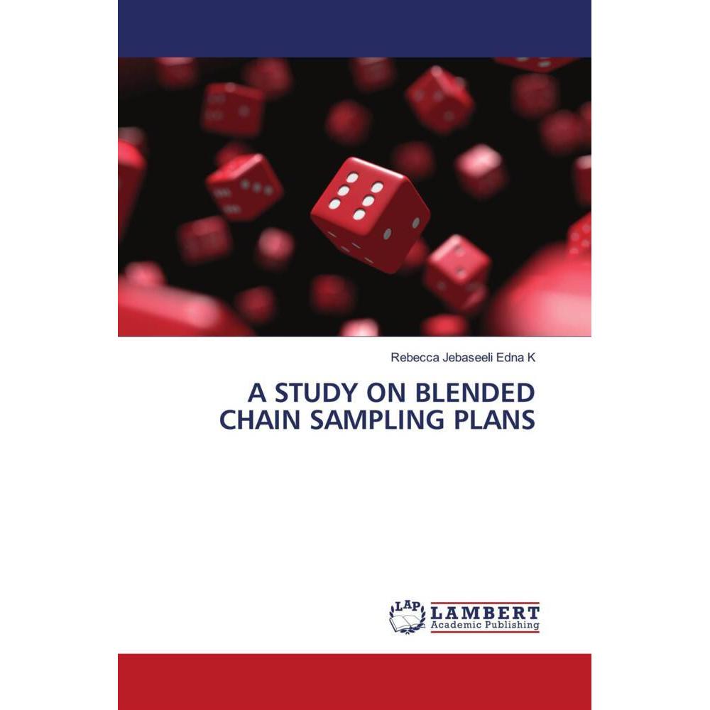 A Study On Blended Chain Sampling Plans, Fachbücher von Rebecca Jebaseeli Edna K