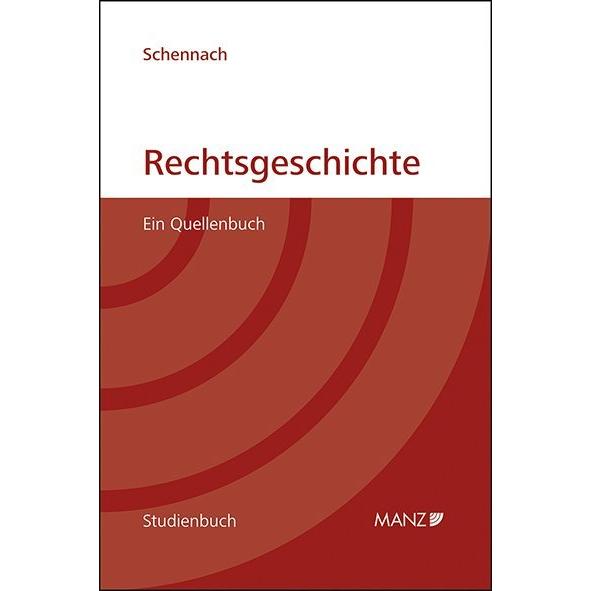 Schennach:Rechtsgeschichte(f.Österr.), Fachbücher von Martin P. Schennach