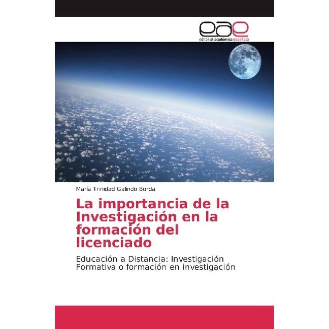 La importancia de la Investigación en la formación del licenciado, Fachbücher von María Trinidad Galindo Borda