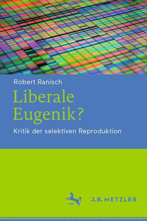Liberale Eugenik? (German, Robert Ranisch, 2021)