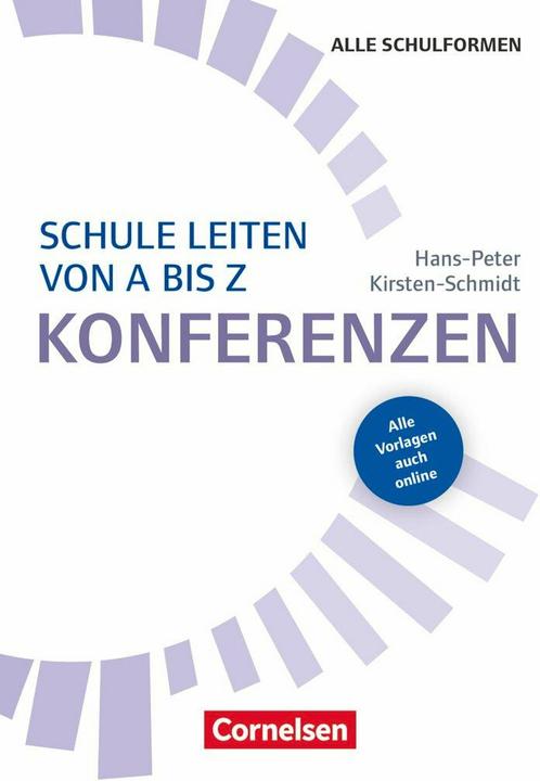 Produktbild Schule leiten von A bis Z. Konferenzen (Deutsch, Hans-Peter Kirsten-Schmidt, 2014)