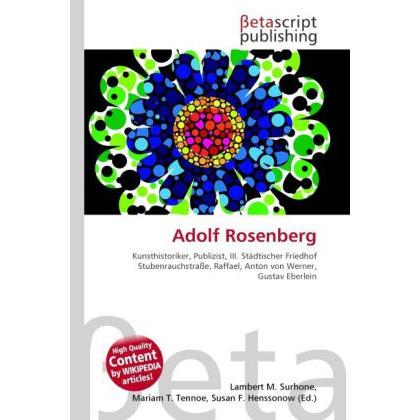 Thumbnail - Adolf Rosenberg, Fachbücher von Lambert M. Surhone, Mariam T. Tennoe, Susan F. Henssonow