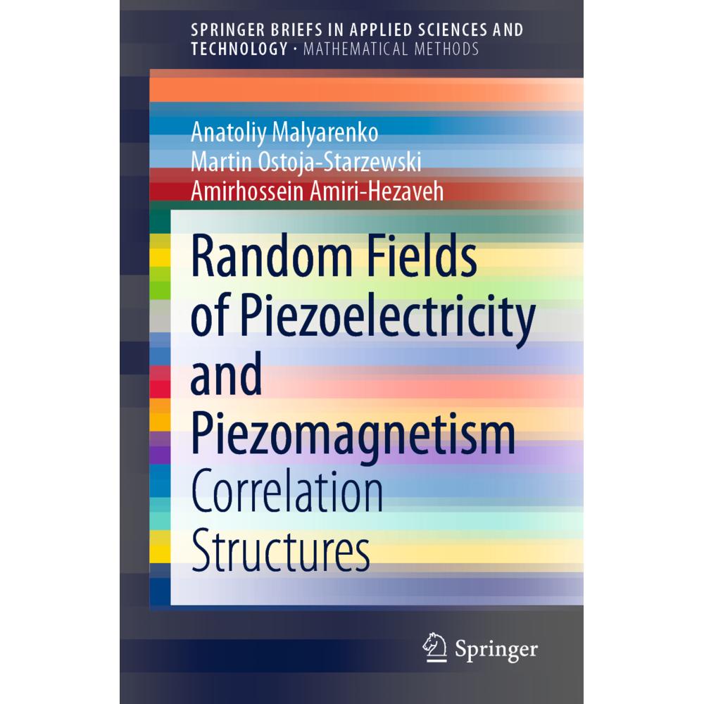 Random Fields of Piezoelectricity and Piezomagnetism, Fachbücher von Anatoliy Malyarenko, Martin Ostoja-Starzewski, Amir...