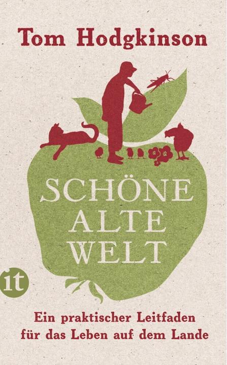 Produktbild Schöne alte Welt (Deutsch, Tom Hodgkinson, 2013)