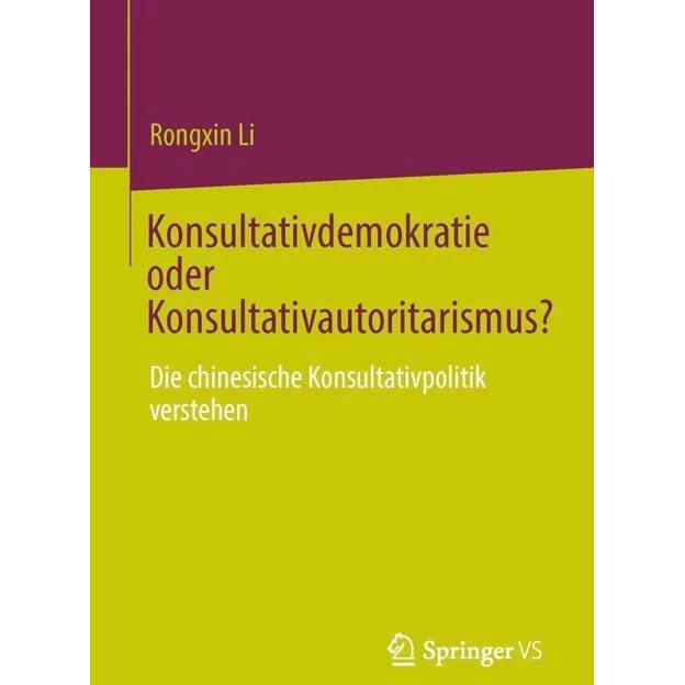 Thumbnail - Konsultativdemokratie oder Konsultativautoritarismus?, Fachbücher von Rongxin Li