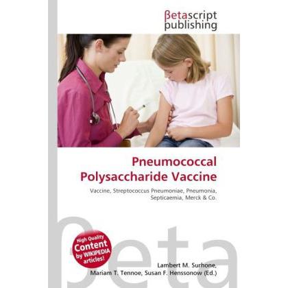 Pneumococcal Polysaccharide Vaccine, Fachbücher von Lambert M. Surhone, Mariam T. Tennoe, Susan F. Henssonow