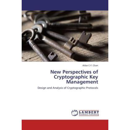 New Perspectives of Cryptographic Key Management, Fachbücher von Aldar C-F. Chan
