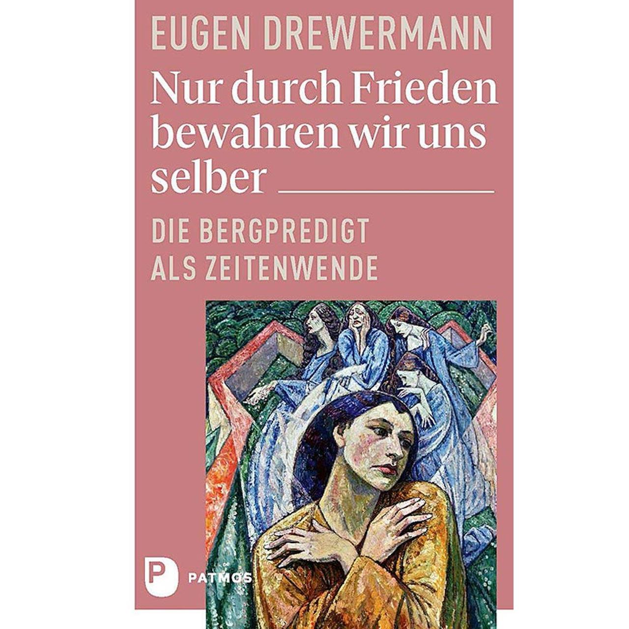 Nur durch Frieden bewahren wir uns selber, Fachbücher von Eugen Drewermann