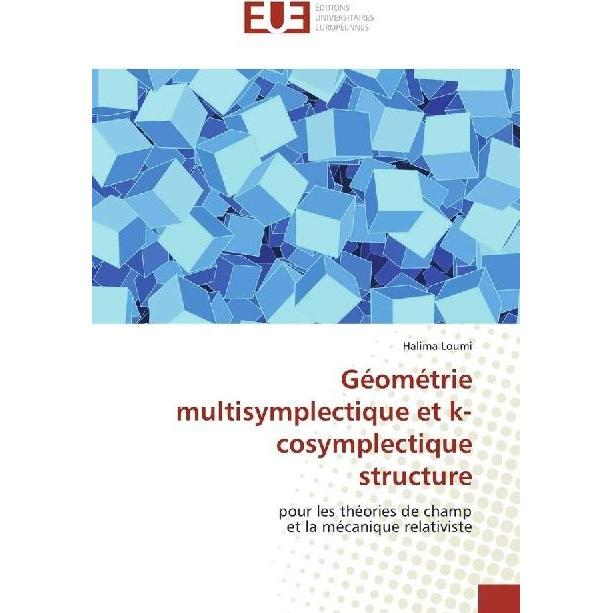 Géométrie multisymplectique et k-cosymplectique structure, Fachbücher von Halima Loumi