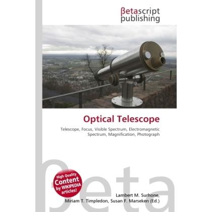 Optical Telescope, Fachbücher von Lambert M. Surhone, Miriam T. Timpledon, Susan F. Marseken