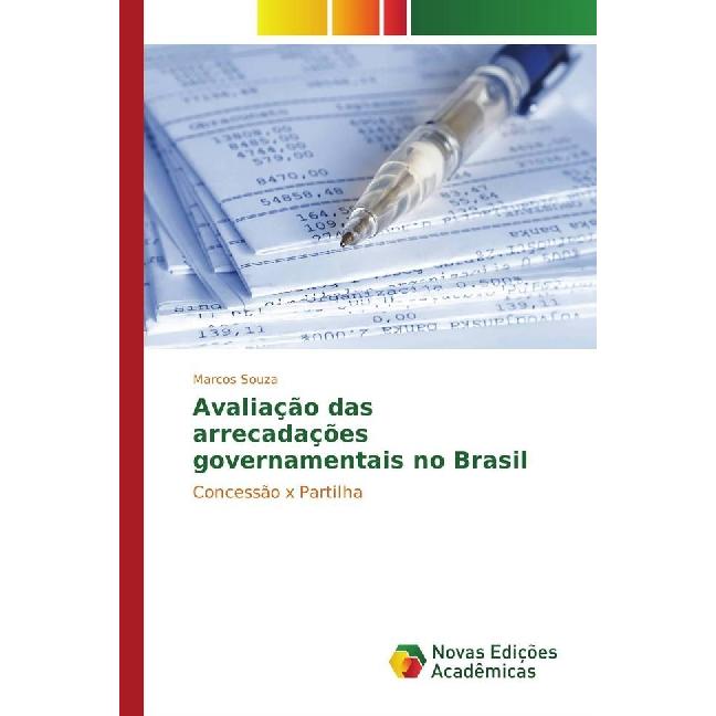 Avaliação das arrecadações governamentais no Brasil, Fachbücher von Marcos Souza