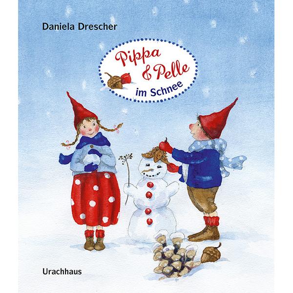 Pippa und Pelle im Schnee, Kinderbücher von Daniela Drescher