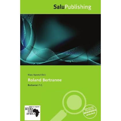 Roland Bertranne, Ratgeber