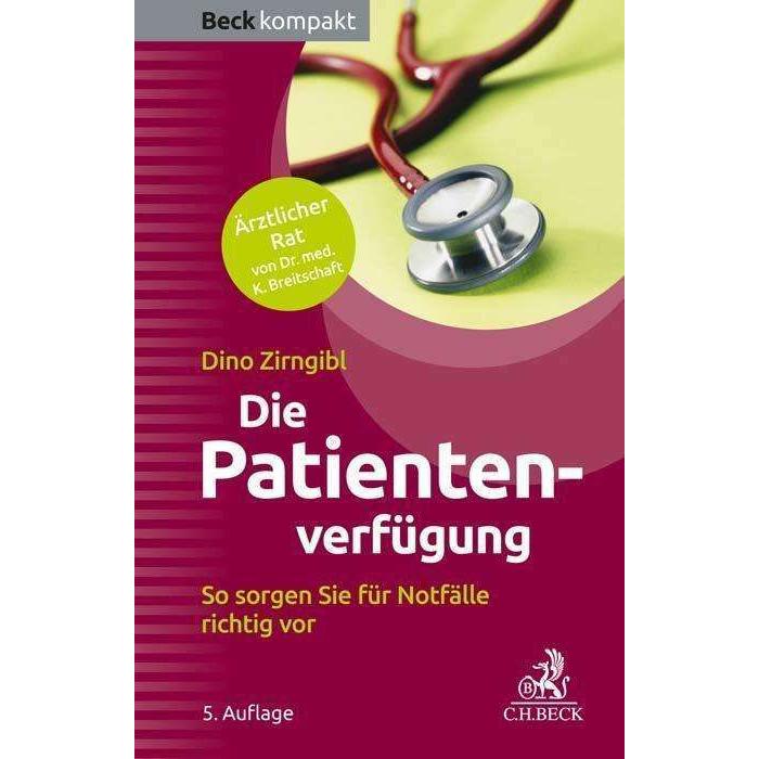 Die Patientenverfügung, Ratgeber von Dino Zirngibl
