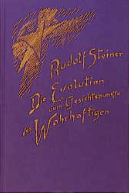 Produktbild Die Evolution vom Gesichtspunkte des Wahrhaftigen (Deutsch, Rudolf, Steiner, 1999)