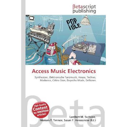 Access Music Electronics, Fachbücher von Lambert M. Surhone, Miriam T. Timpledon, Susan F. Marseken