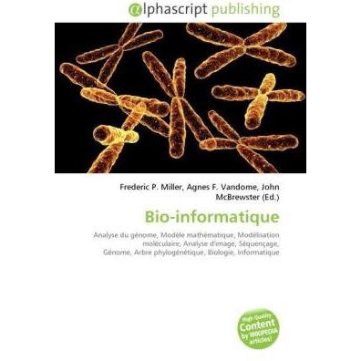 Bio-informatique, Fachbücher von Agnes F. Vandome, Frederic P. Miller, John McBrewster