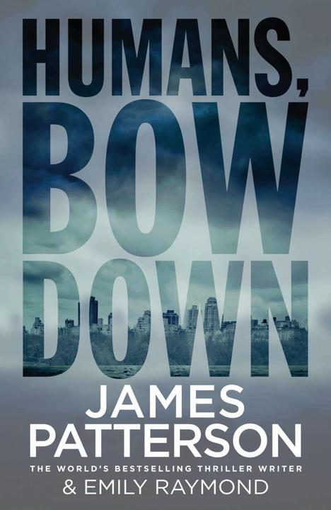 Produktbild Humans, Bow Down (Englisch, Emily Raymond, James Patterson, 2018)