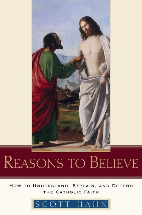 Produktbild Reasons to Believe (Englisch, Scott Hahn, 2007)