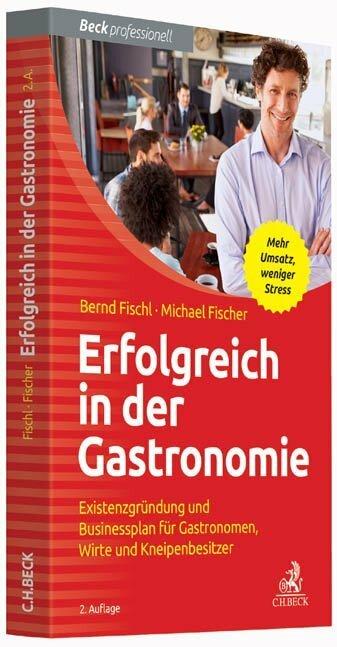 Produktbild Erfolgreich in der Gastronomie (Deutsch, Michael Fischer, 2016)