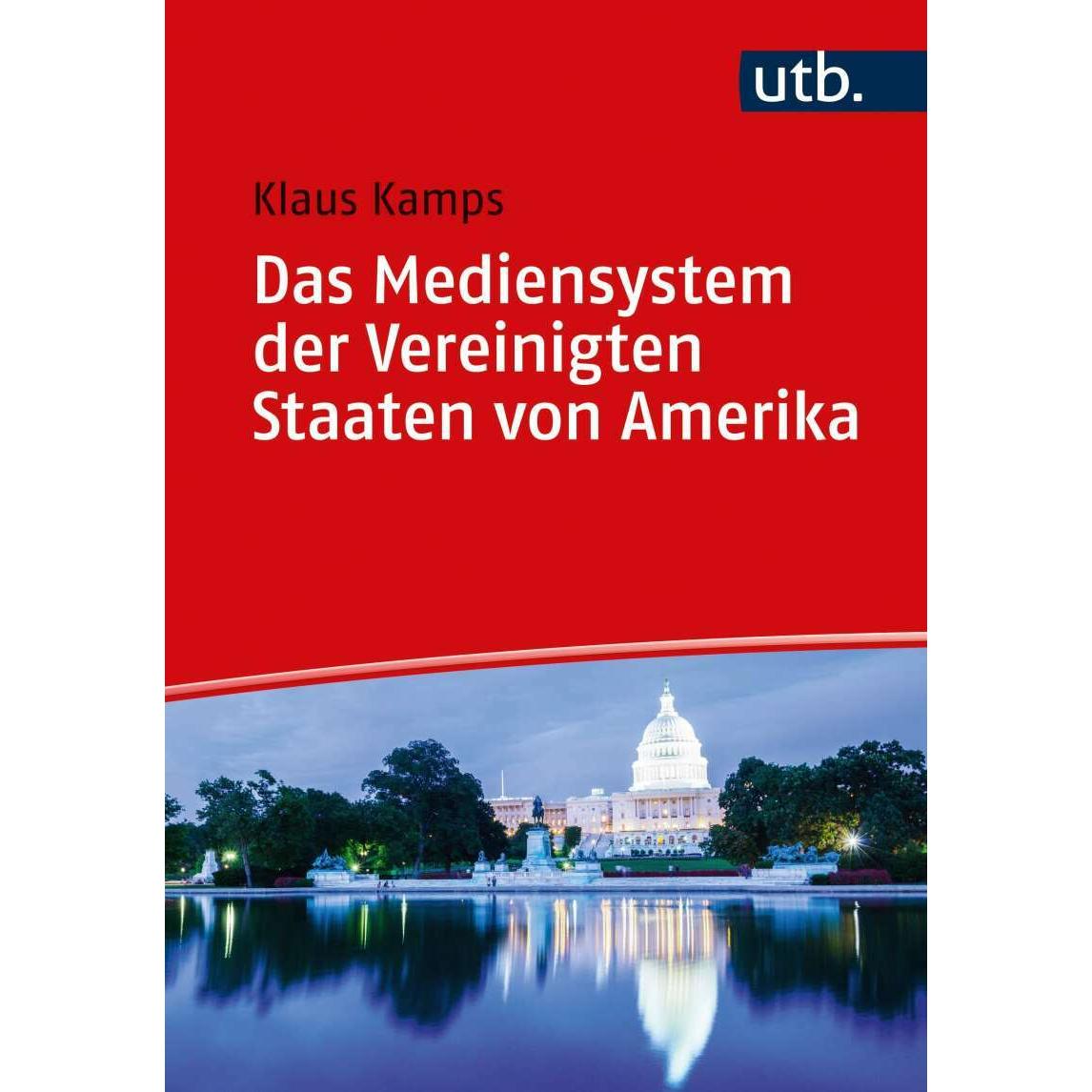 Das Mediensystem der Vereinigten Staaten von Amerika, Fachbücher von Klaus Kamps