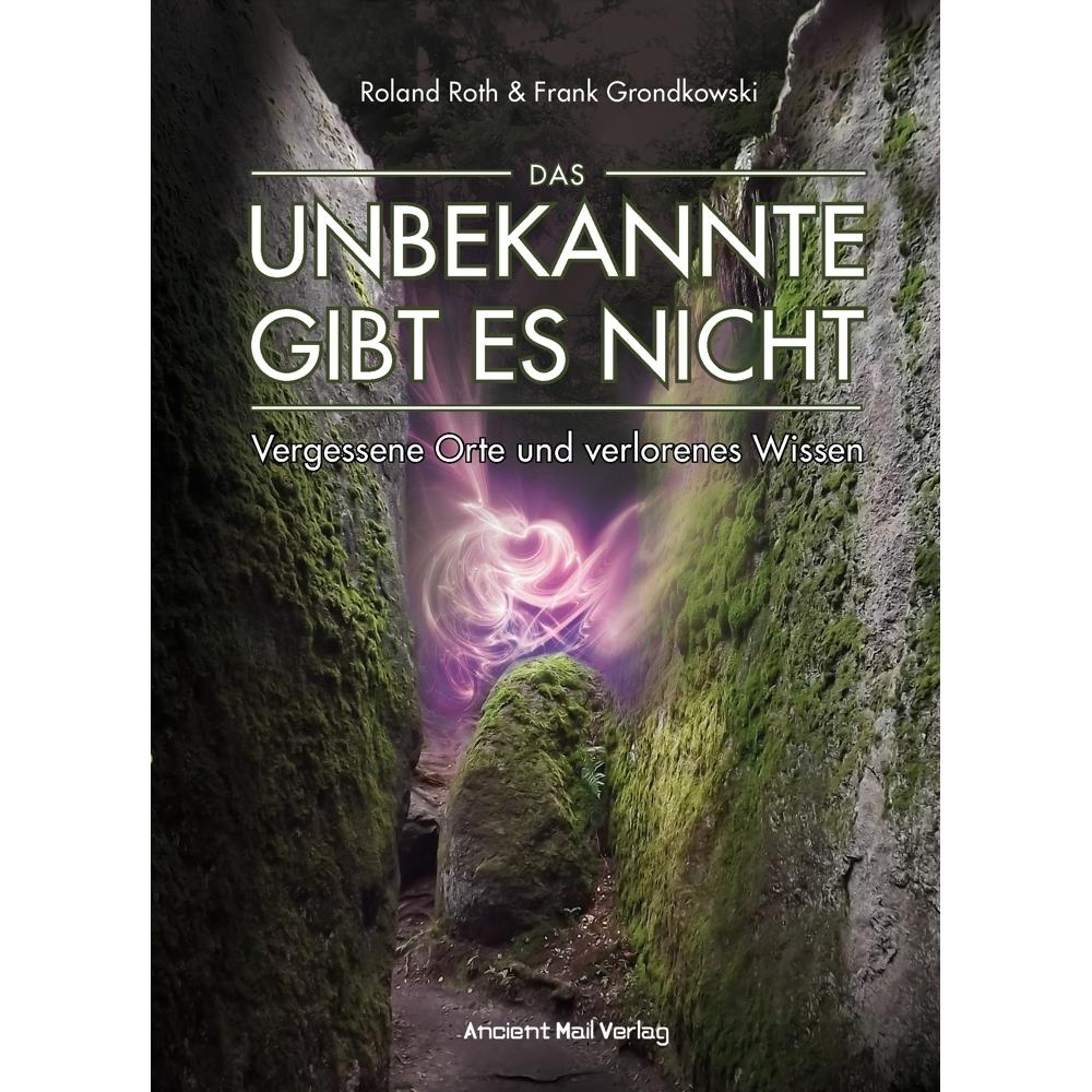 Das Unbekannte gibt es nicht, Sachbücher von Roland Roth, Frank Grondkowski