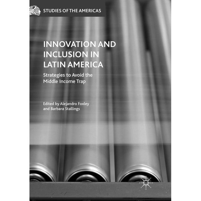 Innovation and Inclusion in Latin America, Fachbücher von Alejandro Foxley, Barbara Stallings