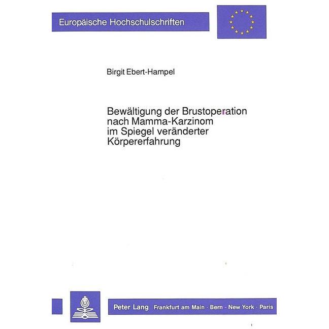 Bewältigung der Brustoperation nach Mamma-Karzinom im Spiegel veränderter Körpererfahrung, Fachbücher von Birgit Ebert-H...